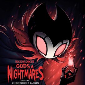 Hollow Knight: Gods &amp; Nightmares - 2018 • Álbum