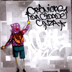Crônicas da Cidade Cinza - 2011 • Álbum