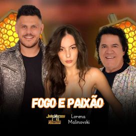 Fogo e Paixão (part. Lorena Malinoski) - 2024 • Single/EP