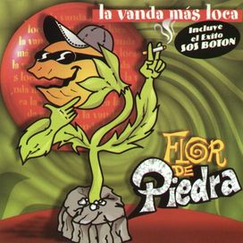 La Vanda Mas Loca - Flor de Piedra