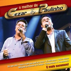 O Melhor de Cezar &amp; Paulinho (Ao Vivo) - 2013 • Coletânea