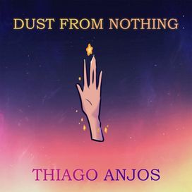 Dust From Nothing - 2022 • Single/EP