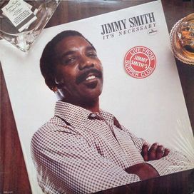 It's Necessary - Live From Jimmy Smith's Supper Club   - 1977 • Álbum