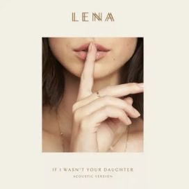 If I Wasn't Your Daughter - 2017 • Single/EP