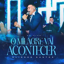 O Milagre Vai Acontecer (Ao Vivo) - 2025 • Single/EP