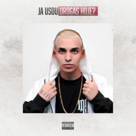 Já Usou Drogas Hoje? - 2018 • Sencillo/EP