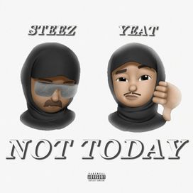 Not Today (feat. Steezgode) - 2021 • Single/EP