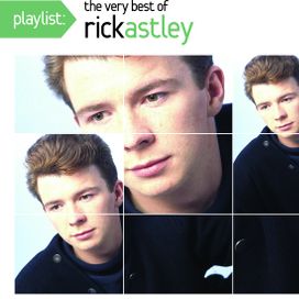 Playlist: The Very Best Of Rick Astley - 2008 • Recopilación