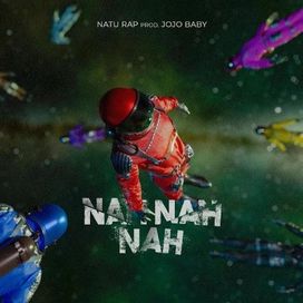 Nah Nah Nah - 2021 • Single/EP