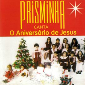 Prisminha Canta: O Aniversário de Jesus - 2003 • Álbum