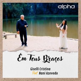 Em Teus Braços (part. Nani Azevedo) - 2022 • Single/EP