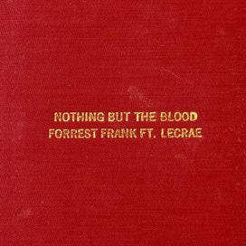 Nothing But The Blood (feat. Lecrae) - 2023 • Sencillo/EP
