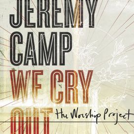 We Cry Out: The Worship Project - 2010 • Álbum