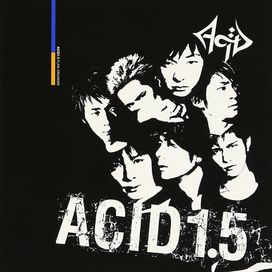 Acid 1.5 ~ Punk Drunker~ - 2005 • Álbum