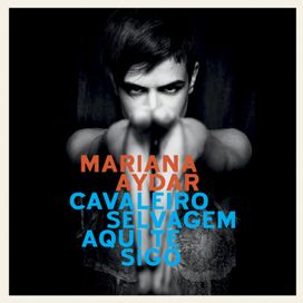 Cavaleiro Selvagem Aqui Te Sigo - 2011 • Álbum