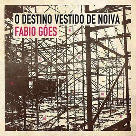 O Destino Vestido de Noiva - 2011 • Álbum