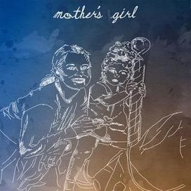 Mother's Girl - 2018 • Sencillo/EP
