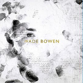 Wade Bowen  - 2014 • Álbum