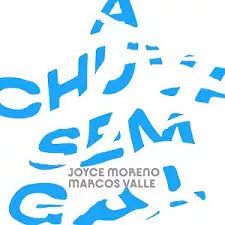 A Chuva Sem Gal (part. Marcos Valle) - 2022 • Sencillo/EP