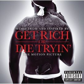 Get Rich or Die Tryin': The Motion Picture - 2005 • Álbum