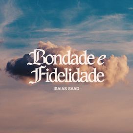 Bondade e Fidelidade (Ao Vivo) - 2023 • Álbum