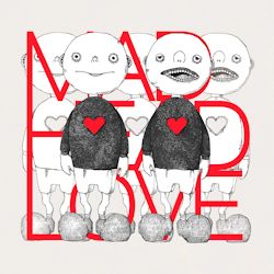 Mad Head Love / Poppin Apathy - 2013 • Single/EP