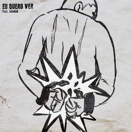Eu Quero Ver (part. Savante) - 2024 • Sencillo/EP