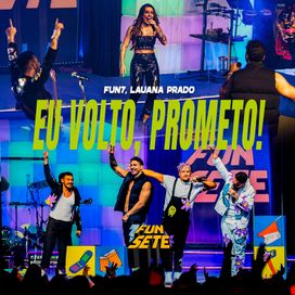 Eu volto, prometo (part. FUN7) (Ao Vivo) - 2024 • Single/EP