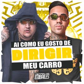 Ai Como Eu Gosto de Dirigir Meu Carro - 2024 • Sencillo/EP