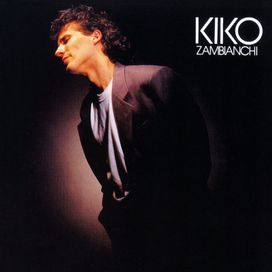 Kiko Zambianchi (1987) - 1987 • Álbum