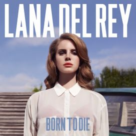 Born To Die - 2012 • Álbum