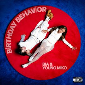 BIRTHDAY BEHAVIOR (part. BIA) - 2025 • Single/EP