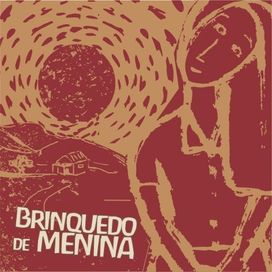 Brinquedo de Menina - 2006 • Álbum
