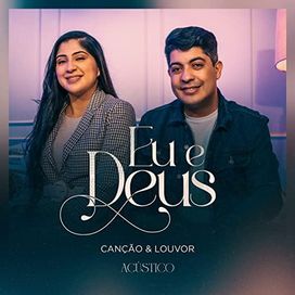 Eu e Deus (Acústico) - 2022 • Single/EP
