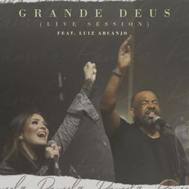 Grande Deus (part. Luiz Arcanjo) - 2021 • Sencillo/EP