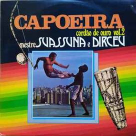 Capoeira Cordão de Ouro Vol. 2 (part. Dirceu) - Mestre Suassuna