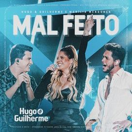 Mal Feito (part. Hugo e Guilherme) (Ao Vivo) - 2022 • Single/EP