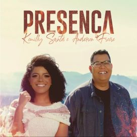 Presença (part. Kemilly Santos) - 2020 • Single/EP