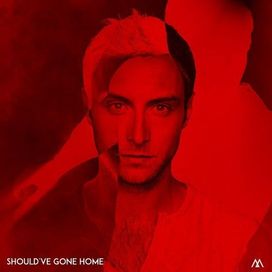 Should've Gone Home - 2015 • Single/EP
