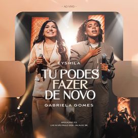 Tu Podes Fazer de Novo (part. Gabriela Gomes) - 2025 • Sencillo/EP