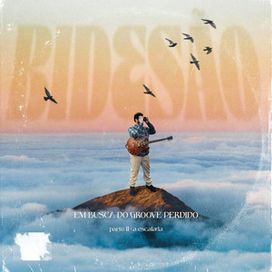 Em Busca do Groove Perdido, Pt. 2: A Escalada - 2024 • Álbum