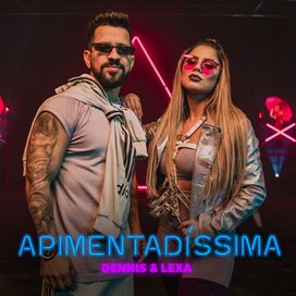 Apimentadíssima (part. Dennis) - 2019 • Sencillo/EP