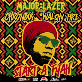 Major Lazer Presents: Chronixx &amp; Walshy Fire - Start A Fyah Mixtape - 2012 • Sencillo/EP
