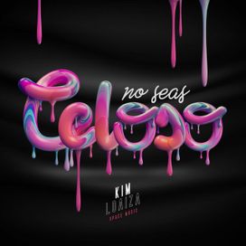 No Seas Celoso - 2023 • Sencillo/EP