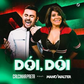 Dói, Dói (part. Mano Walter) - 2013 • Sencillo/EP
