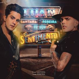 EU SOU SENTIMENTO (part. Luan Pereira) - 2024 • Single/EP