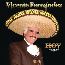 Vicente Fernández Hoy - 2013 • Álbum