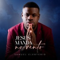 Jesus Manda No Vento - 2023 • Single/EP