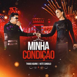 Minha Condição (com Thiago Aquino) - 2022 • Single/EP