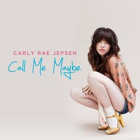 Call Me Maybe - 2011 • Single/EP
